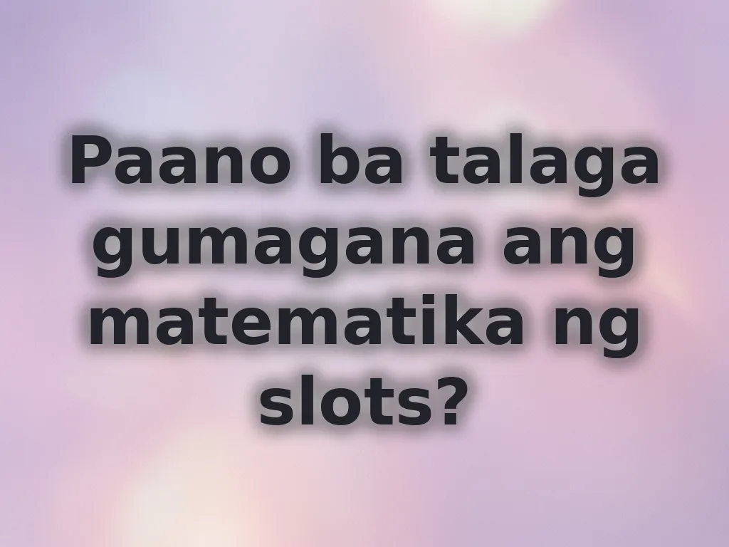 Slot Math Basics